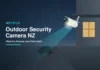 Outdoor Security Camera NZ