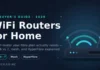WiFi Routers for Home